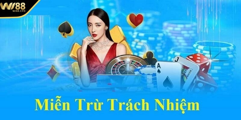 Miễn trừ trách nhiệm WI88